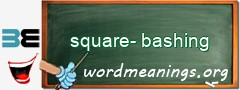WordMeaning blackboard for square-bashing